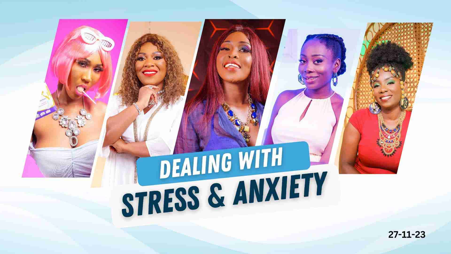 Dealing With Stress And Anxiety